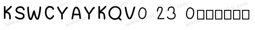 KSWCYAYKQV0 23 0字体转换